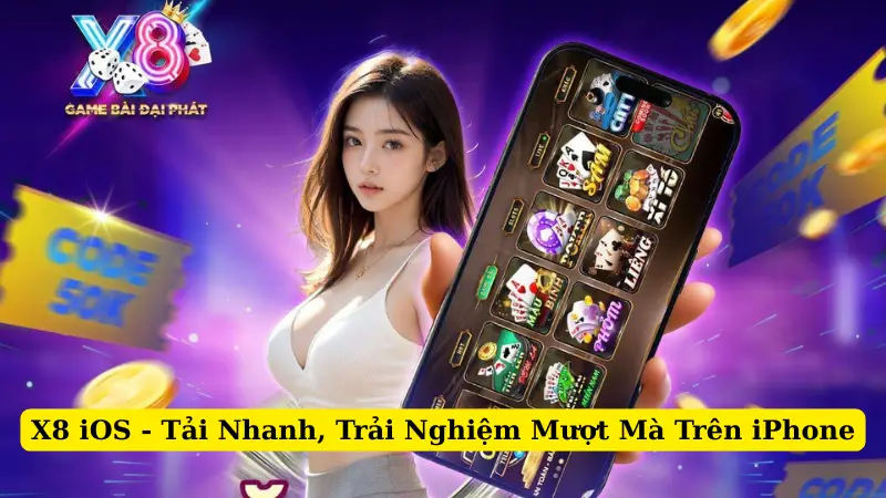 X8 iOS - Tải Nhanh, Trải Nghiệm Mượt Mà Trên iPhone